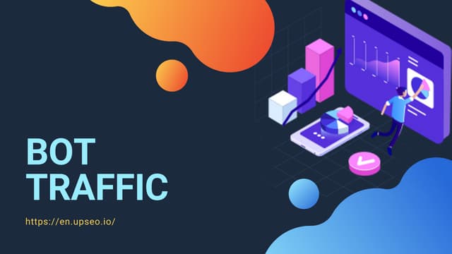 Bot traffic | PPT