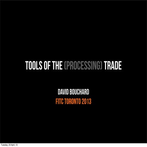  Tools of the Processing Trade with David Bouchard