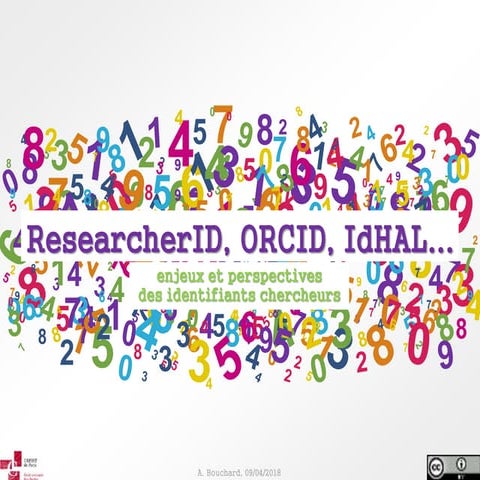 ResearcherID, ORCID, IdHAL... Enjeux et perspectives des identifiants ...