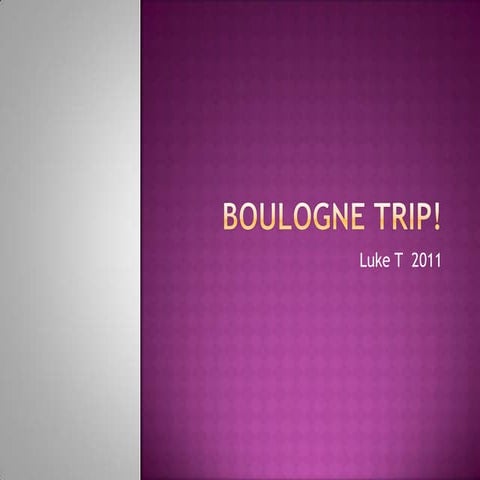 Boulogne trip!