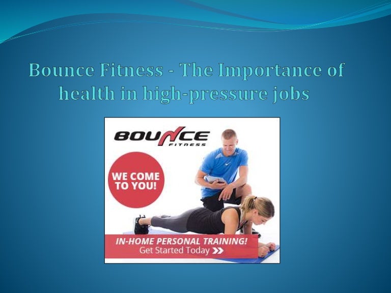 Bounce Fitness The Importance Of Health