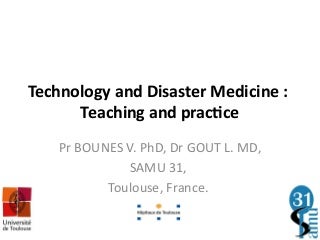 Technology and Disaster Medicine: Teaching and Practice