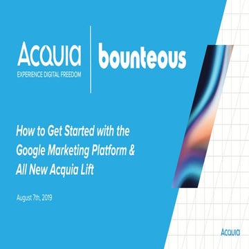 How to Get Started with the Google Marketing Platform & All New Acquia Lift