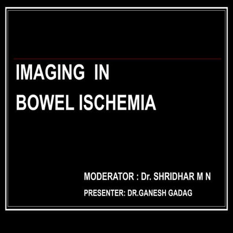 Imaging in Bowel ischemia