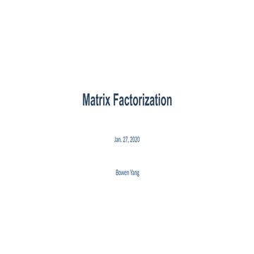 Matrix Factorization lecture by bowen  yang