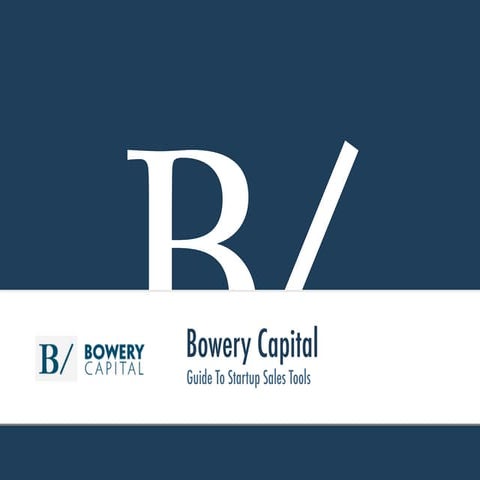 Bowery Capital - Guide To Startup Sales Tools