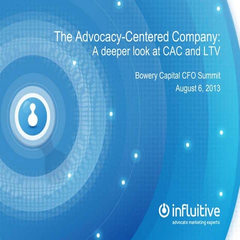 The Advocacy-Centered Company: A deeper look at CAC and LTV