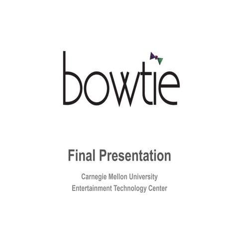 Bowtie finals