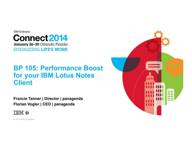 Connect2014: BP105 A Performance Boost for your Notes Client