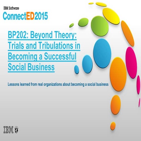 BP202: Beyond Theory: Trials and Tribulations in Becoming a Successful Social...