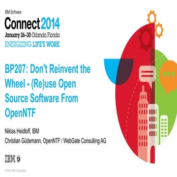 IBM Connect 2014 - BP207: Don’t Reinvent the Wheel – (Re)use Open Source Soft...