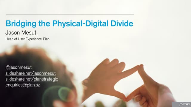 Bridging the Physical-Digital Divide: For UX