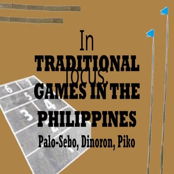 Exploring Traditional Filipino Games: Palo-Sebo, Dinoron, and Piko | PPTX