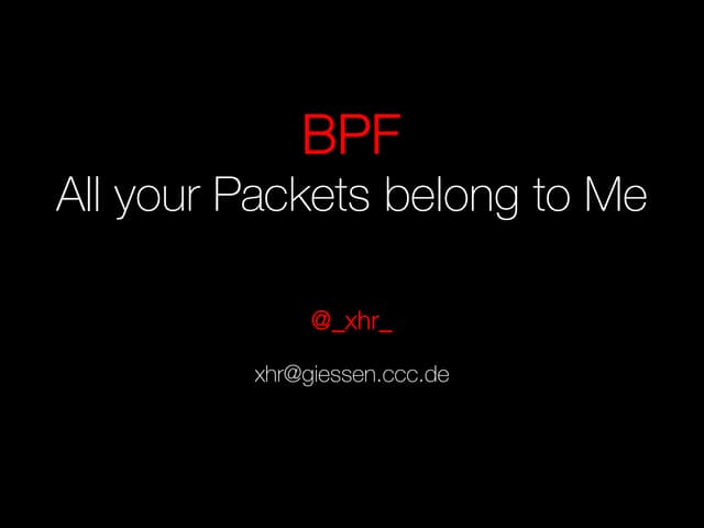 BPF - All your packets belong to me