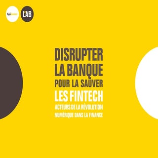 Bpifrance Le Lab - Disrupter la ban...