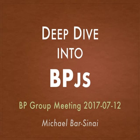Deep Dive into BPjs