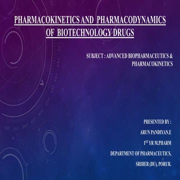 PHARMACOKINETIC AND PHARMACODYNAMIC OF BIOTEHNOLOGICAL PRODUCTS