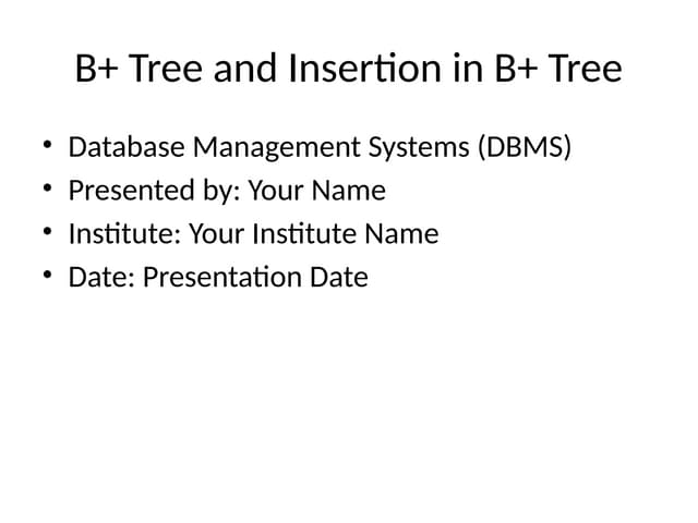 BPlus_Tree_Presentation_for_DBMS_Indexing.pptx