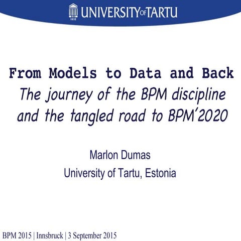 From Models to Data and Back: The Journey of the BPM Discipline and the Tangl...