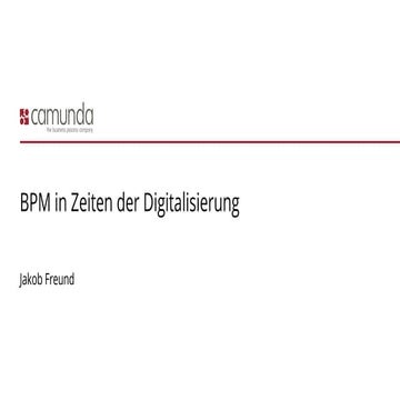 BPM in Zeiten der Digitalisierung - Jakob Freund