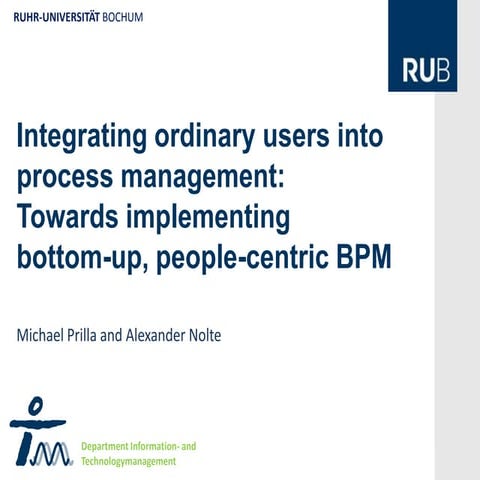 Integrating ordinary users into process management: Towards implementing bott...