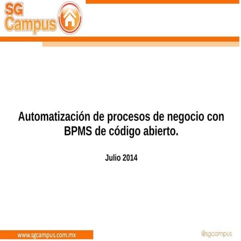 Automatización de Procesos de Negocios con BPMS de Código Abierto