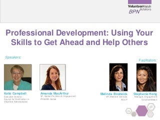Professional Development: Using Your Skills to Get Ahead and Help Others