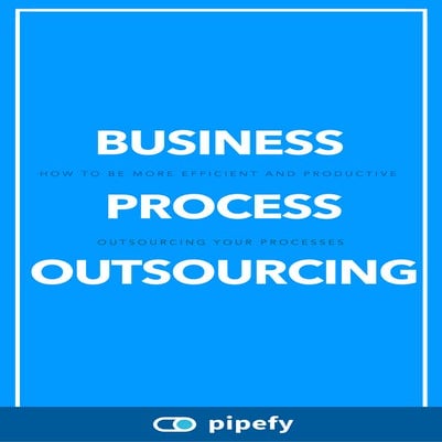 Business Process Outsourcing - PIPEFY