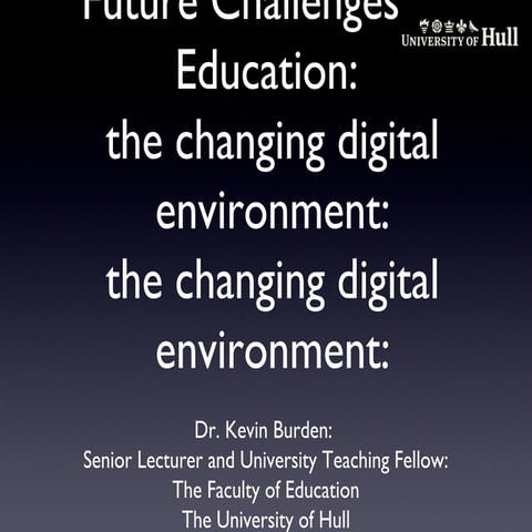 Future Challenges for Education: the changing digital environment (BPP Univer...