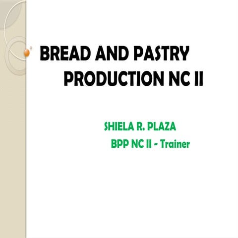 BREAD AND PASTRY PRODUCTION  NC II GRADE 11