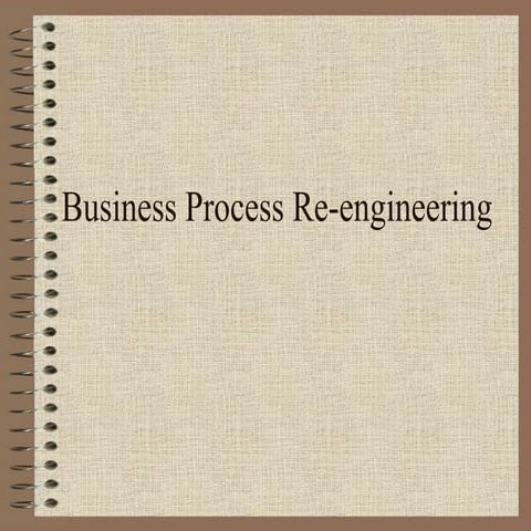 Business Process Re-engineering (BPR) | PPTX