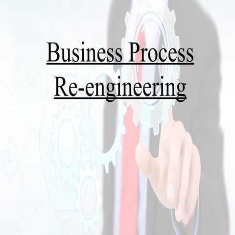 notes on Business Processing Re-engineering.pptx