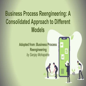 Business Process Reengineering:A consolidated approach to different models