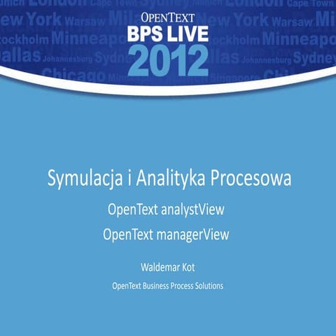 Bps Live 2012 Warszawa - analityka-i-symulacje procesów