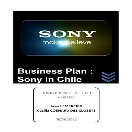 Business Plan -  Sony in chile Jean Lemercier & Cécilia Cosnard des Closets