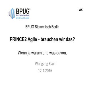 PRINCE2 Agile - brauchen wir das?