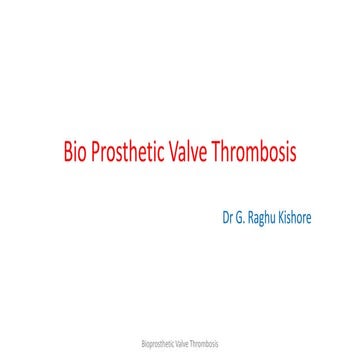 Bioprosthetic valve thrombosis