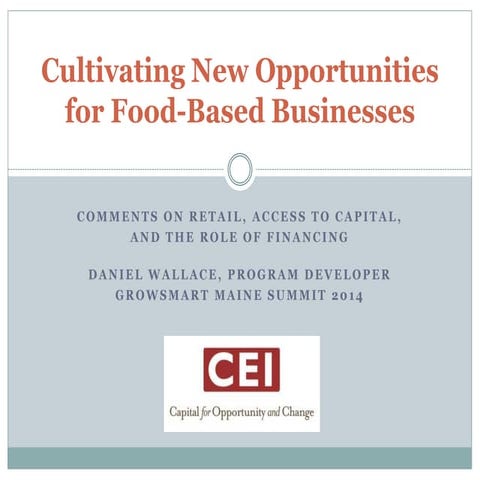 Cultivating New Opportunities for Food-Based Businesses - GSMSummit 2014, Dan...