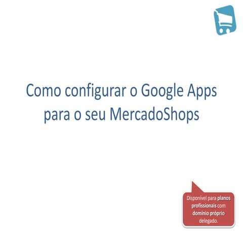 Como configurar o Google Apps para o seu MercadoShops