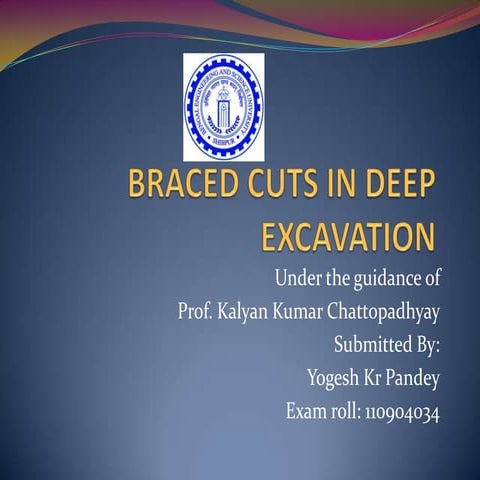 Braced cut in deep excavation