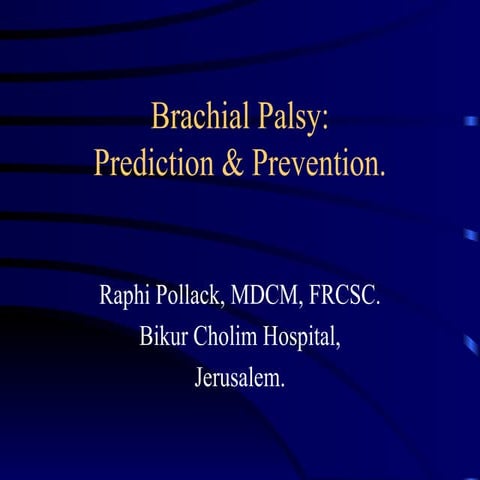 Brachial Palsy Prediction  Prevention