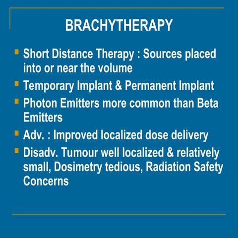 Understanding the roleof Brachytherapy in
