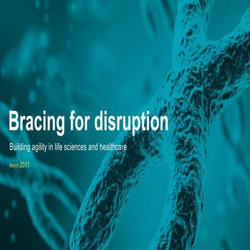 Bracing for disruption: Building agility in life sciences and healthcare