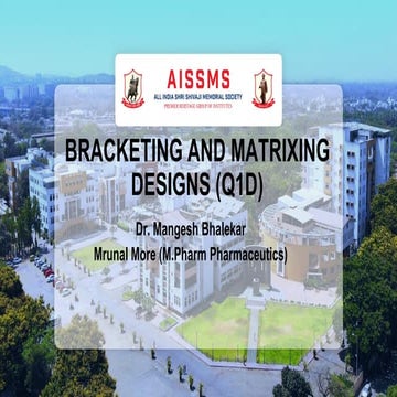 Bracketing and matrixing designs (Q1D)  AISSMS College Of Pharmacy
