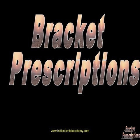 Bracket prescriptions part 1