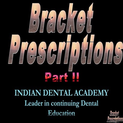 Bracket prescriptions partii /cosmetic dentistry courses