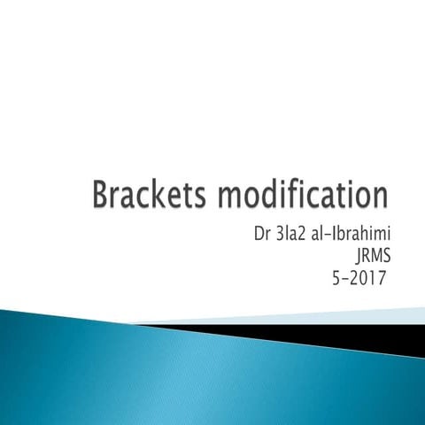 Brackets’ modification