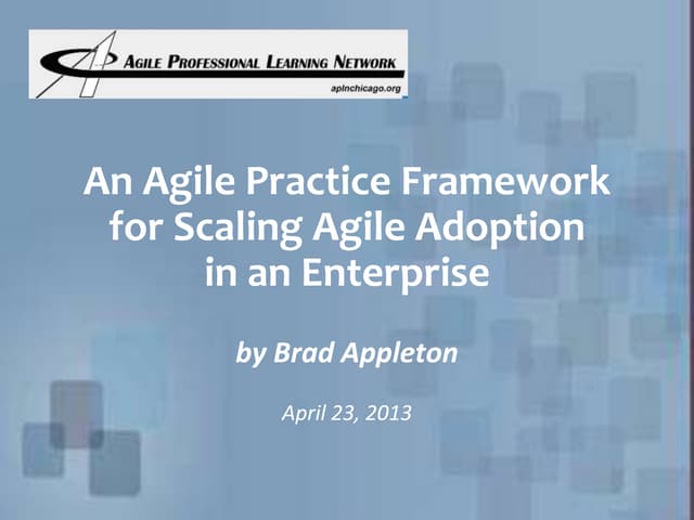An Agile Practice Framework for Scaling Agile Adoption in an Enterprise