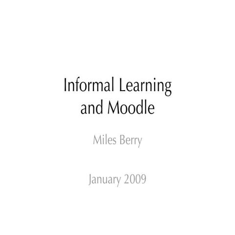 Informal Learning and Moodle