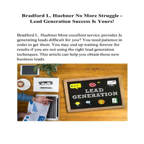 Bradford l. huebner no more struggle   lead generation success is yours!